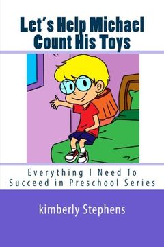 portada Let's Help Michael Count His Toys: Everything I Need To Succeed in Preschool Series (Volume 3)