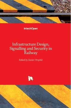 portada Infrastructure Design, Signalling and Security in Railway (en Inglés)