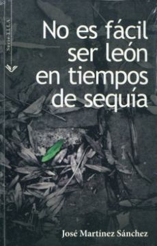 portada No es Facil ser Leon en Tiempos de Sequia (in Spanish)
