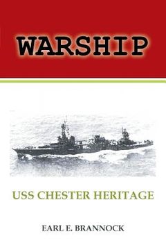 portada Warship: USS Chester Heritage (en Inglés)