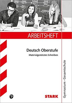 portada Arbeitsheft Gymnasium Nordrhein-Westfalen - Deutsch 10. Kl. Materialgestützes Schreiben - Nordrhein-Westfalen (en Alemán)