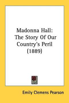 portada madonna hall: the story of our country's peril (1889) (en Inglés)