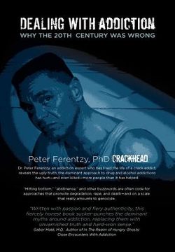 portada dealing with addiction: why the 20th century was wrong (en Inglés)