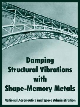 portada damping structural vibrations with shape-memory metals (en Inglés)