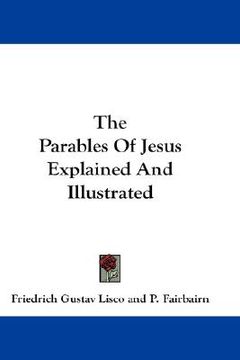 portada the parables of jesus explained and illustrated