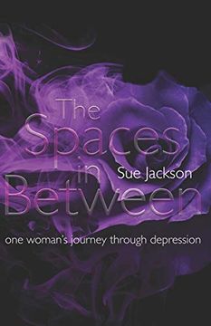 portada The Spaces in Between: One Woman's Journey Through Depression (en Inglés)