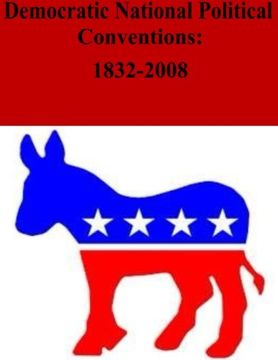 portada Democratic National Political Conventions: 1832-2008