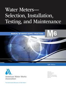 portada water meters: selection, installation, testing, and maintenance (en Inglés)