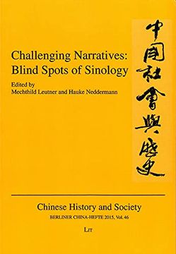 portada Challenging Narratives Blind Spots of Sinology 46 Chinese History and Society Berliner Chinahefte
