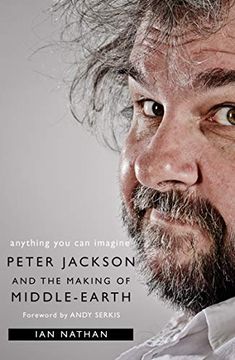 portada Anything you can Imagine: Peter Jackson and the Making of Middle-Earth (in English)