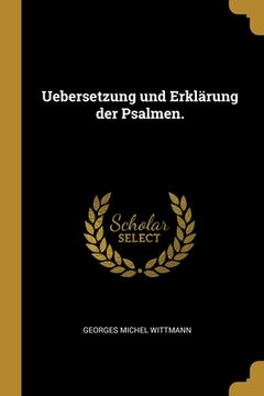 portada Uebersetzung und Erklärung der Psalmen. (en Alemán)