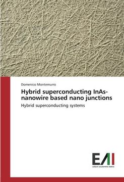 portada Hybrid superconducting InAs-nanowire based nano junctions: Hybrid superconducting systems
