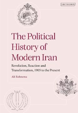 portada The Political History of Modern Iran: Revolution, Reaction and Transformation, 1905 to the Present (en Inglés)