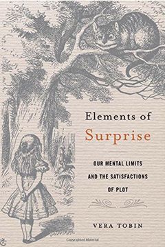 portada Elements of Surprise: Our Mental Limits and the Satisfactions of Plot (en Inglés)