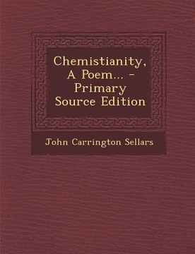 portada Chemistianity, a Poem... - Primary Source Edition (en Inglés)