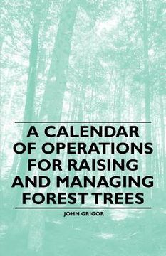 portada a calendar of operations for raising and managing forest trees (en Inglés)