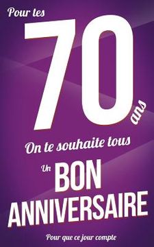 portada Bon anniversaire - 70 ans: Violet - Carte livre d'or "Pour que ce jour compte" (12,7x20cm) (en Francés)