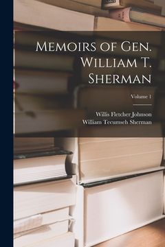 portada Memoirs of Gen. William T. Sherman; Volume 1 (en Inglés)