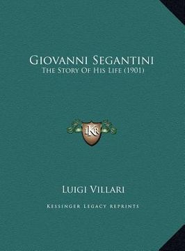 portada giovanni segantini: the story of his life (1901) the story of his life (1901) (in English)