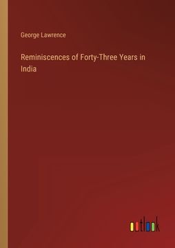 portada Reminiscences of Forty-Three Years in India 