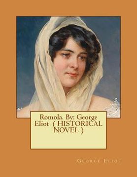 portada Romola. By: George Eliot ( HISTORICAL NOVEL ) (en Inglés)