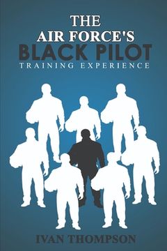 portada The Air Force's Black Pilot Training Experience