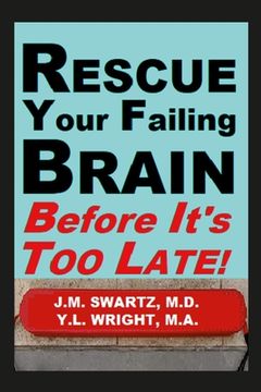 portada Rescue Your Failing Brain Before It's Too Late!: Optimize All Hormones. Increase Oxygen and Stimulation. Steady Blood Sugar. Decrease Inflammation. Im (en Inglés)