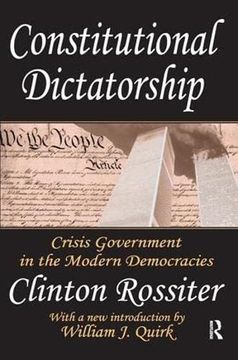 portada Constitutional Dictatorship: Crisis Government in the Modern Democracies