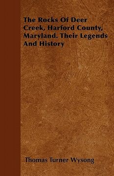 portada the rocks of deer creek, harford county, maryland. their legends and history (in English)