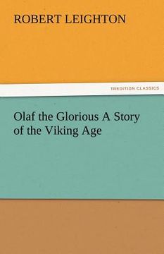 portada olaf the glorious a story of the viking age (en Inglés)