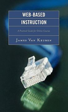 portada web-based instruction: a practical guide for online courses (en Inglés)