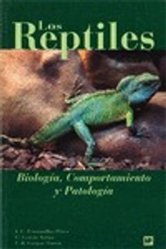 portada reptiles, los. biología, comportamiento y patología