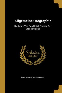portada Allgemeine Orographie: Die Lehre von den Relief-Formen der Erdoberfläche 