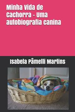 portada Minha Vida de Cachorra - Uma Autobiografia Canina (en Portugués)
