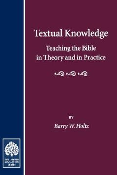 portada textual knowledge: teaching the bible in theory and in practice (en Inglés)