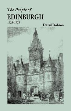 portada the people of edinburgh [scotland], 1725-1775 (en Inglés)