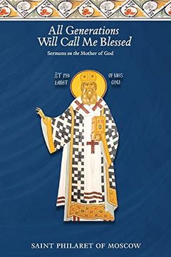 portada All Generations Will Call me Blessed: Sermons on the Mother of god (en Inglés)
