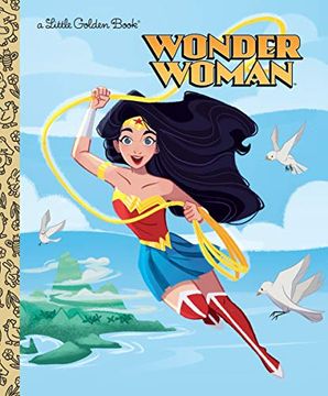 portada Dc Super Heroes Wonder Woman Little Golden Book hc (Little Golden Book: Dc Super Heroes - Wonder Woman) (in English)