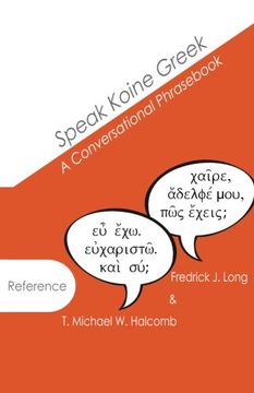 portada Speak Koine Greek: A Conversational Phras (AGROS) (en Inglés)