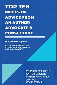 portada Top Ten Pieces of Advice from an Author Advocate & Consultant (in English)