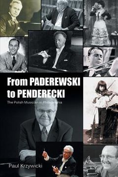 portada From Paderewski to Penderecki: The Polish Musician in Philadelphia (en Inglés)