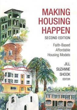 portada Making Housing Happen: Faith-Based Affordable Housing Models (en Inglés)