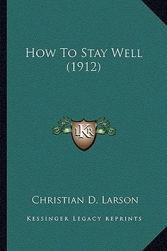 portada how to stay well (1912) (en Inglés)