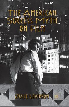 portada The American Success Myth on Film (en Inglés)