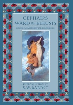 portada Cephalos Ward of Eleusis: Book V: Navarch and War Commodore