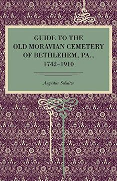 portada Guide to the old Moravian Cemetery of Bethlehem, Pa. , 1742–1910 (Metalmark) (en Inglés)