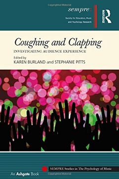 portada Coughing and Clapping: Investigating Audience Experience (SEMPRE Studies in The Psychology of Music)