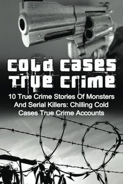 portada Cold Cases True Crime: 10 True Crime Stories Of Monsters And Serial Killers: Chilling Cold Cases True Crime Accounts (Volume 3)