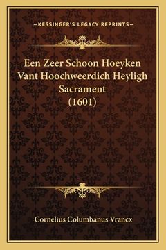 portada Een Zeer Schoon Hoeyken Vant Hoochweerdich Heyligh Sacrament (1601)