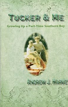 portada Tucker & me: Growing up a Part-Time Southern boy (en Inglés)